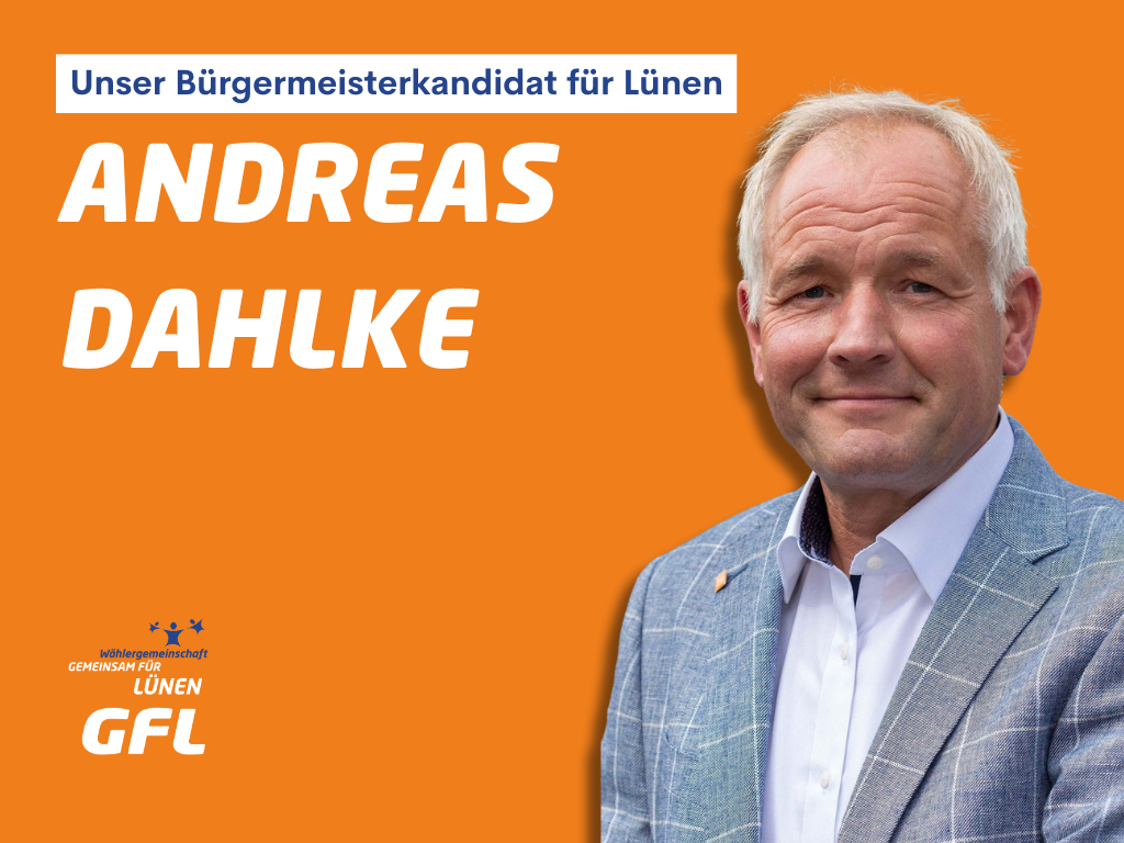 ANDREAS DAHLKE TRITT FÜR DIE GFL ALS BÜRGERMEISTER-KANDIDAT AN